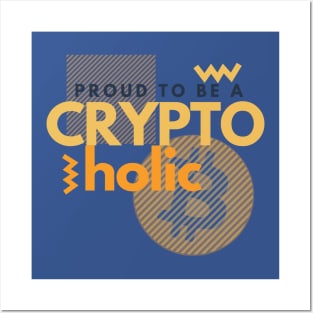 Proud to be a cryptoholic Posters and Art